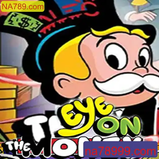 EyeOnTheMoney: Descubra a Excitante Nova Aventura de Jogo com NA789.com